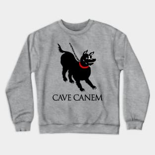 Cave Canem Crewneck Sweatshirt